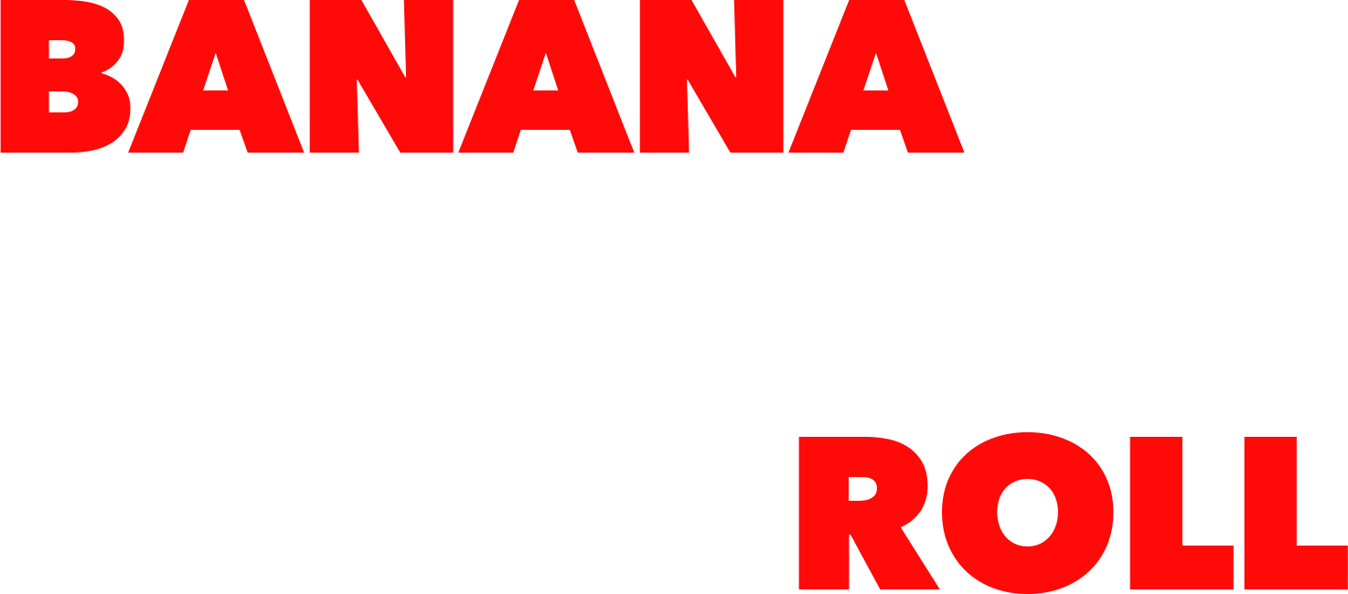 BANANA ROLL TEXTO